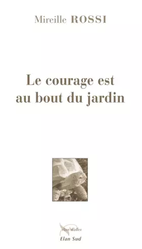 Couverture du produit · Le courage est au bout du jard