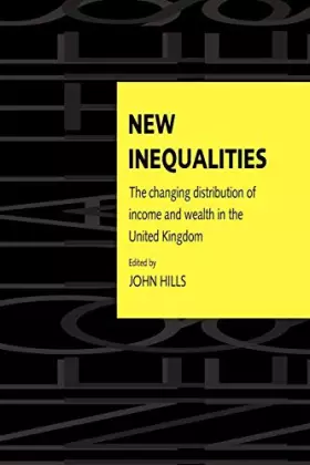 Couverture du produit · New Inequalities: The Changing Distribution of Income and Wealth in the United Kingdom