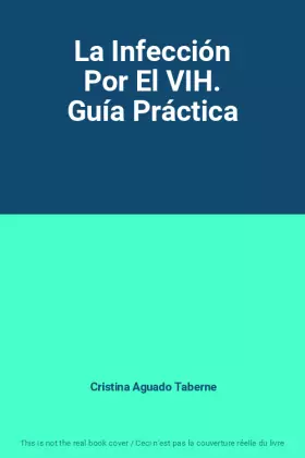 Couverture du produit · La Infección Por El VIH. Guía Práctica