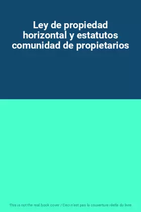 Couverture du produit · Ley de propiedad horizontal y estatutos comunidad de propietarios