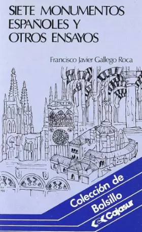 Couverture du produit · Siete monumentos españoles y otros ensayos