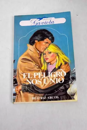 Couverture du produit · EL PELIGRO NOS UNIÓ