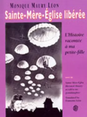 Couverture du produit · Sainte Mere Eglise Liberee l Histoire Racontee a Ma Petite Fill