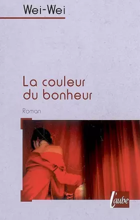 Couverture du produit · La couleur du bonheur