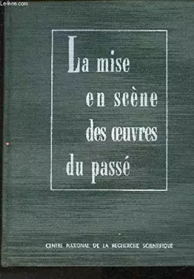 Couverture du produit · La Mise en Scene des Oeuvres du Passe