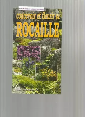 Couverture du produit · Concevoir et fleurir sa rocaille
