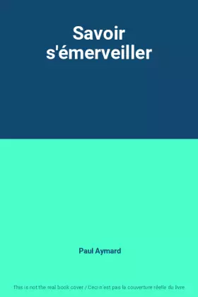 Couverture du produit · Savoir s'émerveiller