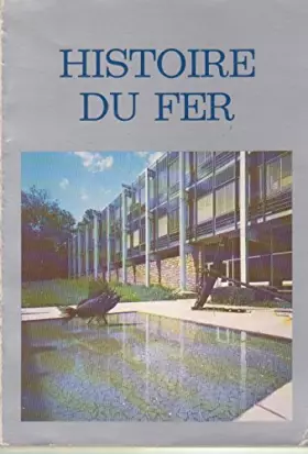 Couverture du produit · HISTOIRE DU FER.