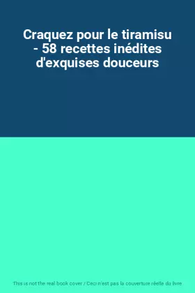 Couverture du produit · Craquez pour le tiramisu - 58 recettes inédites d'exquises douceurs