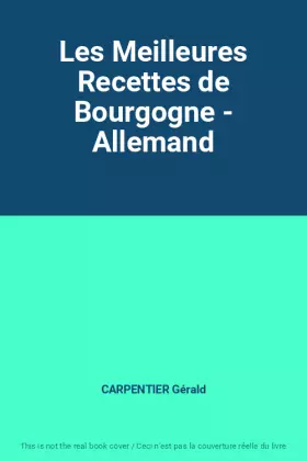 Couverture du produit · Les Meilleures Recettes de Bourgogne - Allemand