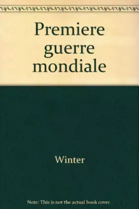 Couverture du produit · PREMIERE GUERRE MONDIALE