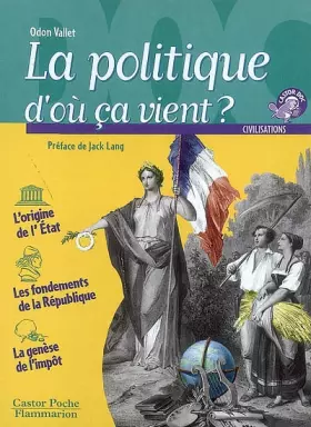 Couverture du produit · La politique, d'où ça vient ?
