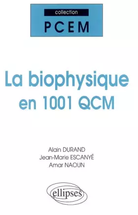 Couverture du produit · La biophysique en 1001 QCM
