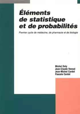 Couverture du produit · Eléments de statistique et de probabilités.. Premier cycle de médecine, de pharmacie et de biologie
