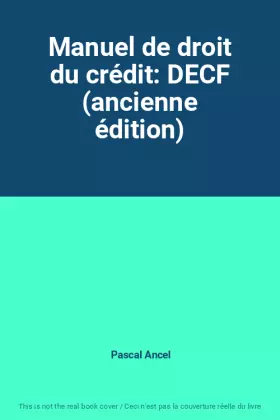 Couverture du produit · Manuel de droit du crédit: DECF (ancienne édition)