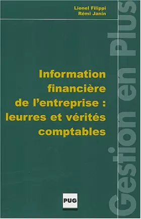 Couverture du produit · Information financière de l'entreprise : Leurres et vérités comptables