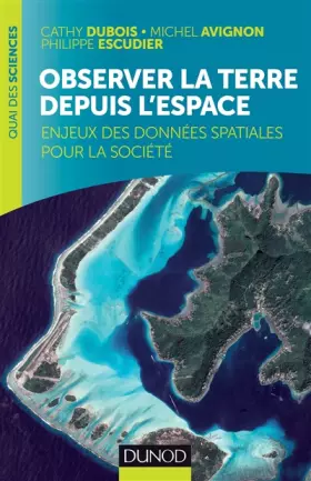Couverture du produit · Observer la Terre depuis l'espace - Enjeux des données spatiales pour la société