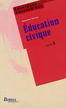 Couverture du produit · EDUCATION CIVIQUE CYC 3    (Ancienne Edition)
