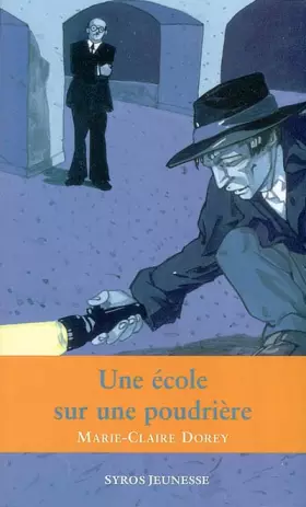 Couverture du produit · Une école sur une poudrière