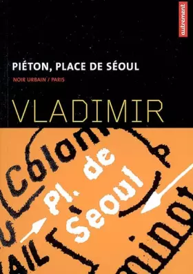 Couverture du produit · Piéton, place de Séoul
