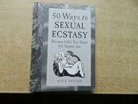Couverture du produit · 50 Ways to Sexual Ecstasy