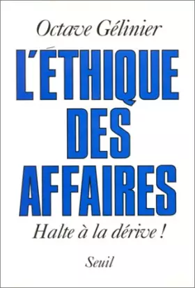 Couverture du produit · L'éthique des affaires : Halte à la dérive !