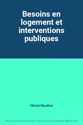 Couverture du produit · Besoins en logement et interventions publiques