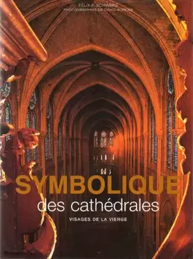 Couverture du produit · SYMBOLIQUE DES CATHÉDRALES. Visages de la Vierge.