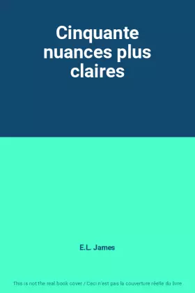 Couverture du produit · Cinquante nuances plus claires