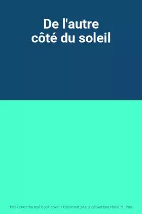 Couverture du produit · De l'autre côté du soleil