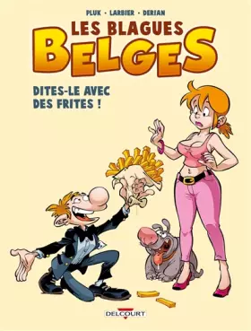 Couverture du produit · Les Blagues Belges, Tome 3 : Dites-le avec des frites !