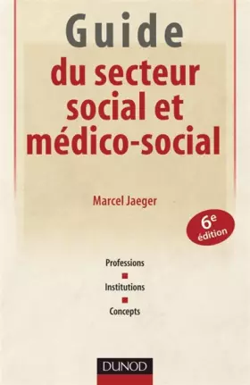 Couverture du produit · Guide du secteur social et médico-social : Professions, institutions, concepts