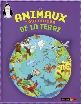 Couverture du produit · Les animaux tout autour de la Terre