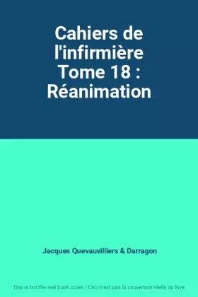 Couverture du produit · Cahiers de l'infirmière Tome 18 : Réanimation