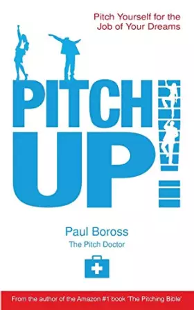 Couverture du produit · Pitch Up!: Pitch Yourself for the Job of your Dreams