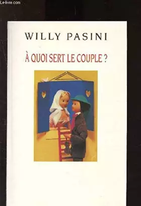 Couverture du produit · A quoi sert le couple ?