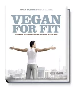 Couverture du produit · Vegan for Fit: Attila Hildmann's 30-Day Challenge: Vegetarian and Cholesterol Free for a New, Healthy Body