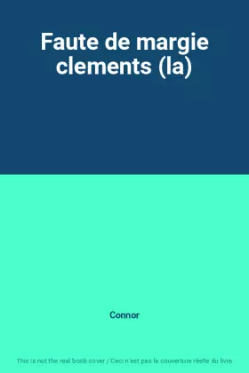 Couverture du produit · Faute de margie clements (la)