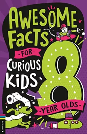 Couverture du produit · Awesome Facts for Curious Kids 8 Year Olds