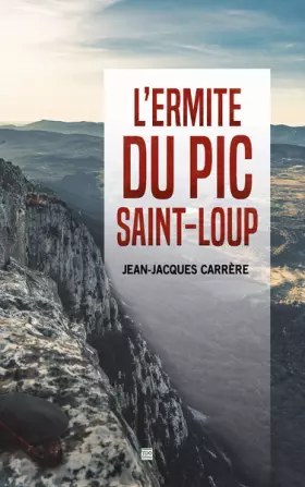 Couverture du produit · L'Ermite du Pic Saint-Loup (POCHE)