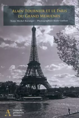 Couverture du produit · Alain Fournier et le Paris du Grand Meaulnes