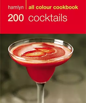 Couverture du produit · Hamlyn All Colour Cookery: 200 Cocktails: Hamlyn All Colour Cookbook