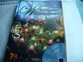 Couverture du produit · Wunderschöne Weihnachtszeit - Lieder,Gedichte,Erzählungen,Rezepte,Basteln