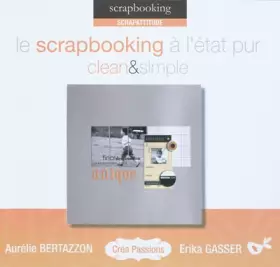 Couverture du produit · Découvrez le Scrapbooking à l'état pur