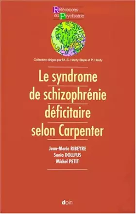 Couverture du produit · Le syndrome de schizophrénie déficitaire selon Carpenter