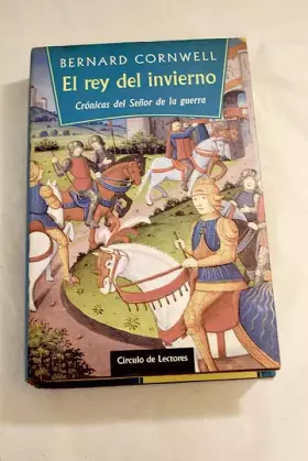 Couverture du produit · El rey del invierno: novela del rey Arturo
