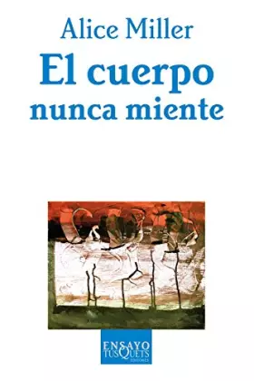 Couverture du produit · El Cuerpo Nunca Miente / The Body Never Lies: The LIngering Effects of Hurtfull Parenting