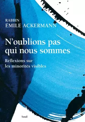 Couverture du produit · N'oublions pas qui nous sommes.: Réflexions sur les minorités visibles