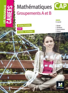 Couverture du produit · Les Nouveaux Cahiers - MATHEMATIQUES - CAP Groupements AB
