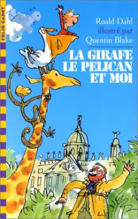 Couverture du produit · LA GIRAFE, LE PELICAN ET MOI